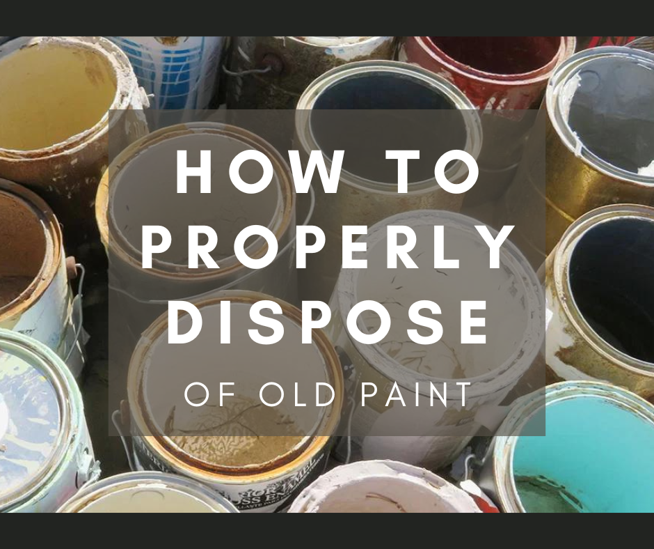 How to Properly Dispose of Old Paint – Narberth Borough